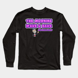 Wake and Bake w/Broski Long Sleeve T-Shirt